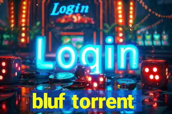 bluf torrent